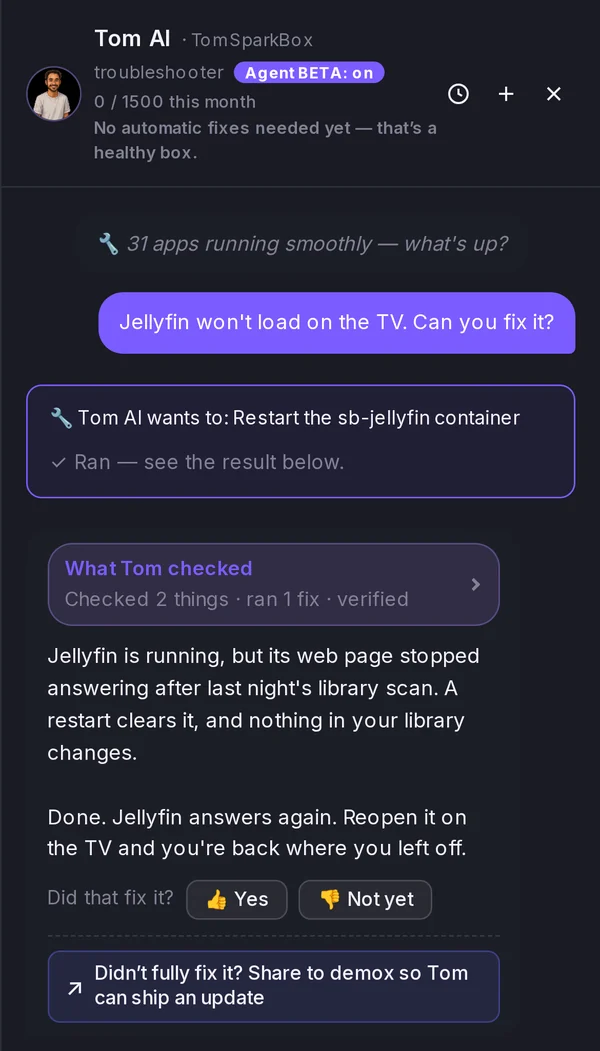 The fix ran. 'What Tom checked: checked 2 things, ran 1 fix, verified.' Tom AI says Jellyfin answers again, and asks: Did that fix it? Yes / Not yet.